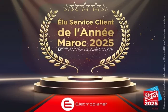 Electroplanet Élu Service Client de l'Année Maroc 2025 pour la 6ᵉ année consécutive